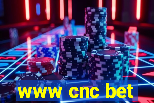 www cnc bet